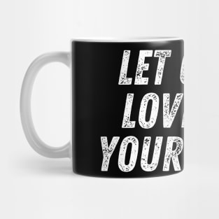 Christian Quote Let God's Love Fill Your Heart Mug